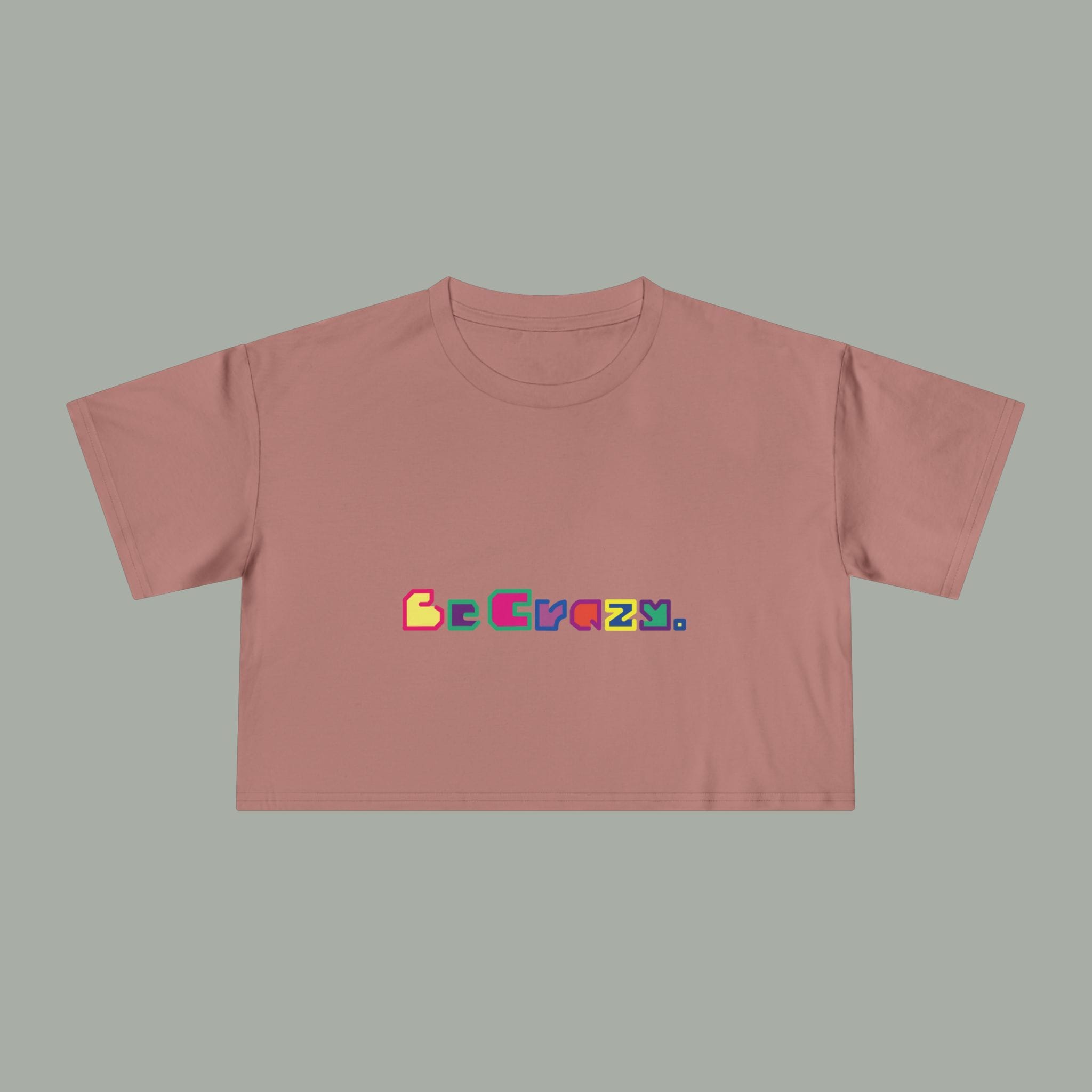 Be Crazy Crop Tee - Image 11