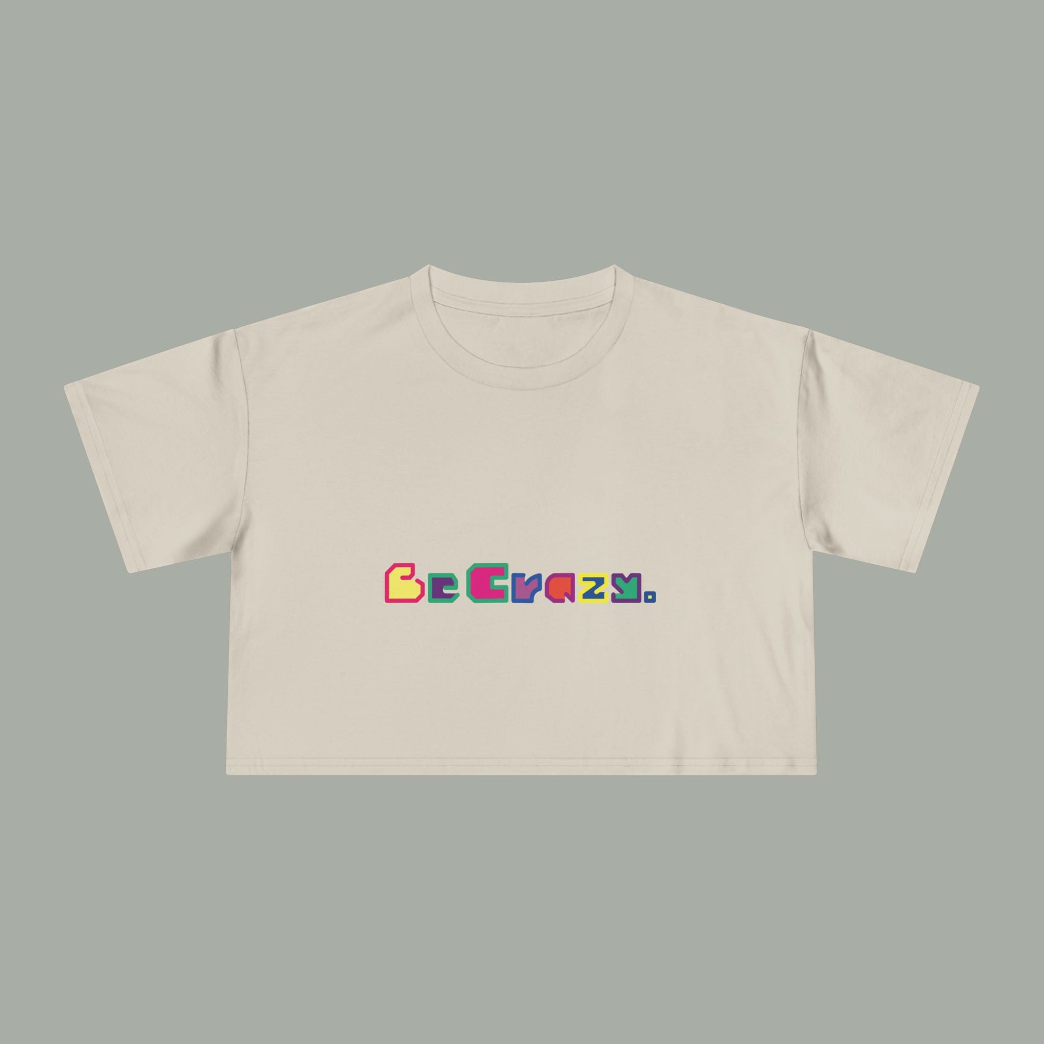Be Crazy Crop Tee - Image 9