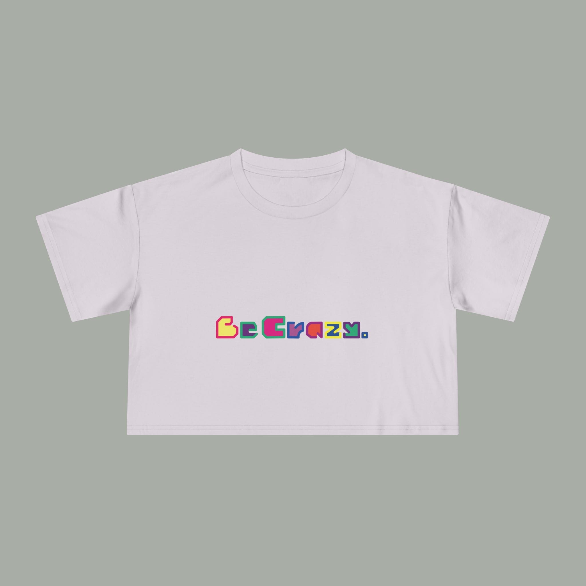 Be Crazy Crop Tee - Image 17
